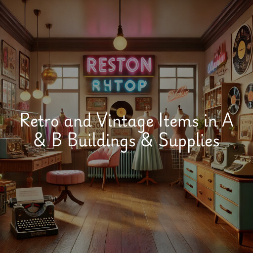 Retro and Vintage Items A & B Buildings & Supplies